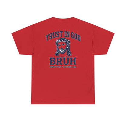 Trust in God BRUH T-Shirt