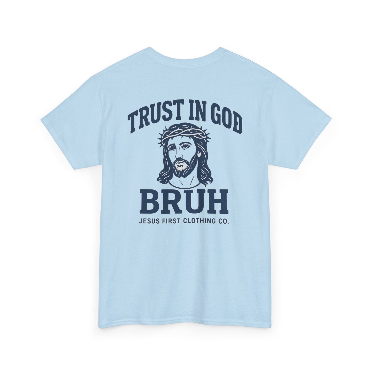 Trust in God BRUH T-Shirt