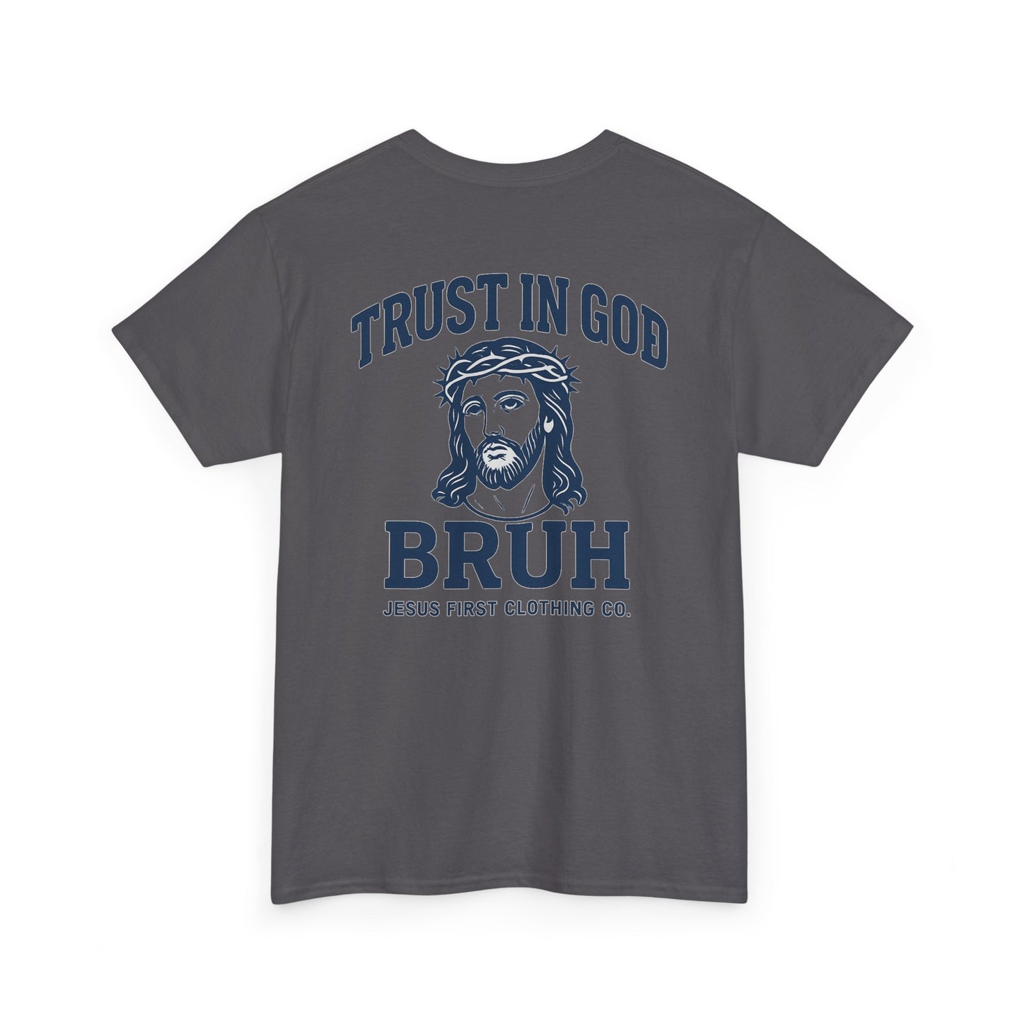 Trust in God BRUH T-Shirt