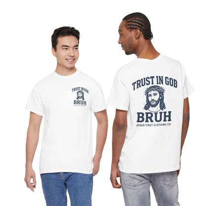 Trust in God BRUH T-Shirt