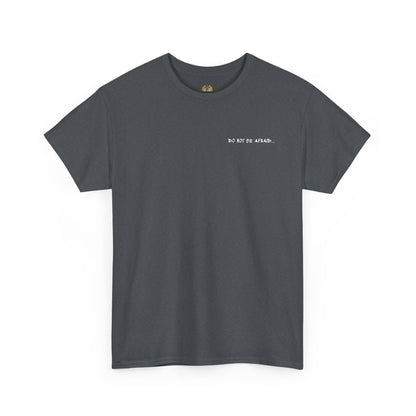 Unisex Heavy Cotton Tee - 'Do Not Be Afraid'