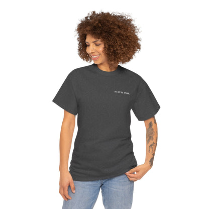 Unisex Heavy Cotton Tee - 'Do Not Be Afraid'