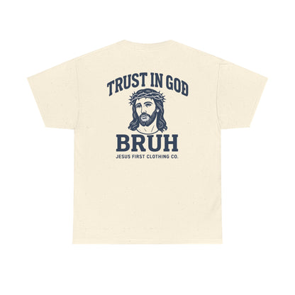 Trust in God BRUH T-Shirt