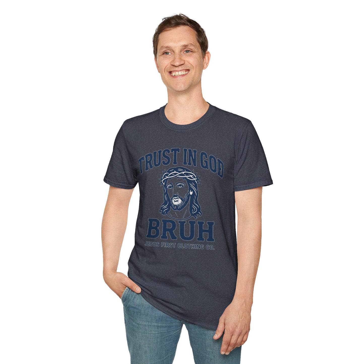 Trust in God Bruh Soft T-Shirt