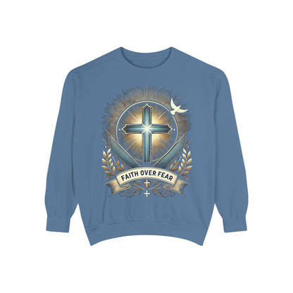 Faith Over Fear Unisex Garment-Dyed Sweatshirt