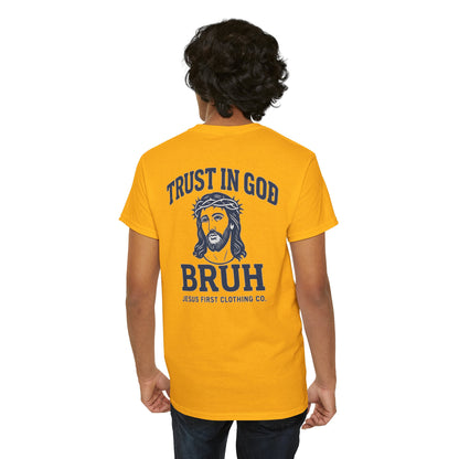 Trust in God BRUH T-Shirt