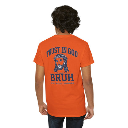 Trust in God BRUH T-Shirt