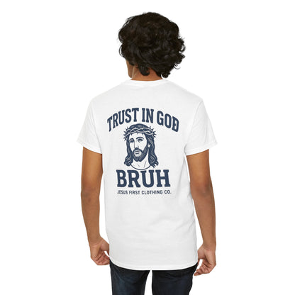 Trust in God BRUH T-Shirt