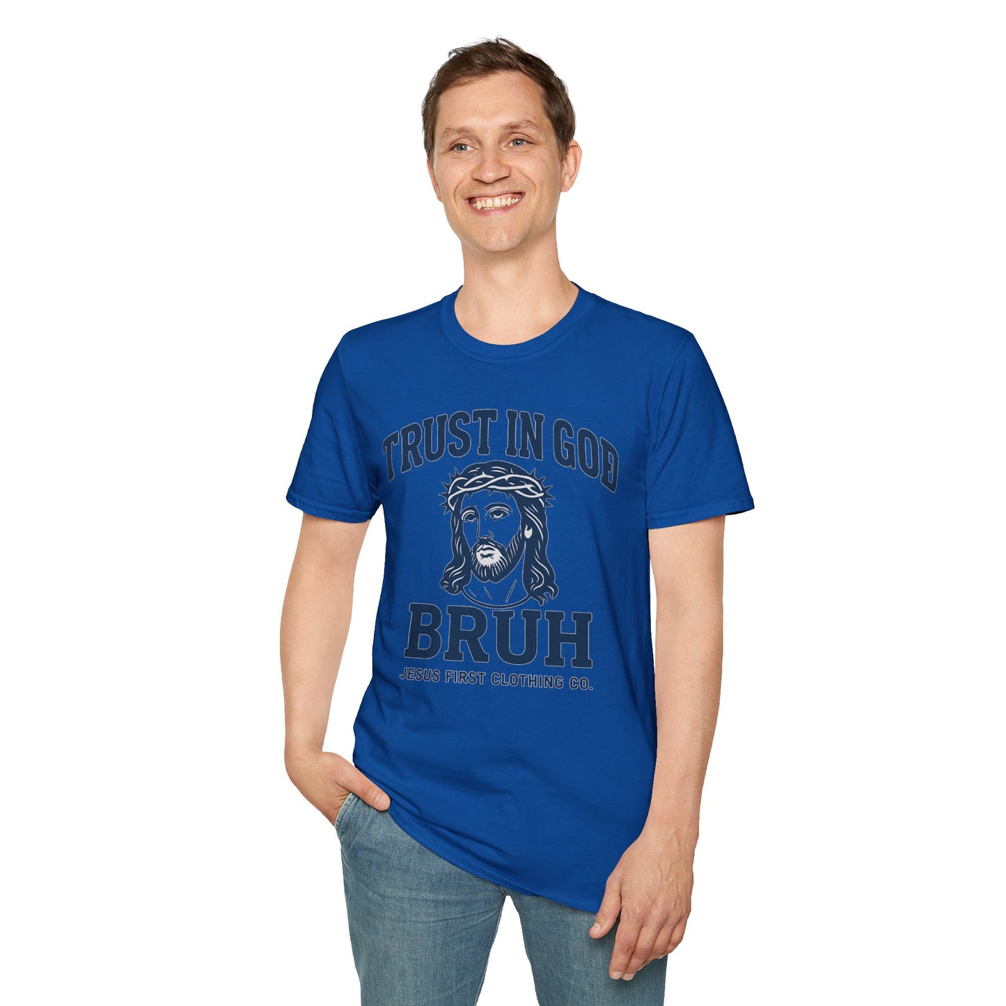 Trust in God Bruh Soft T-Shirt