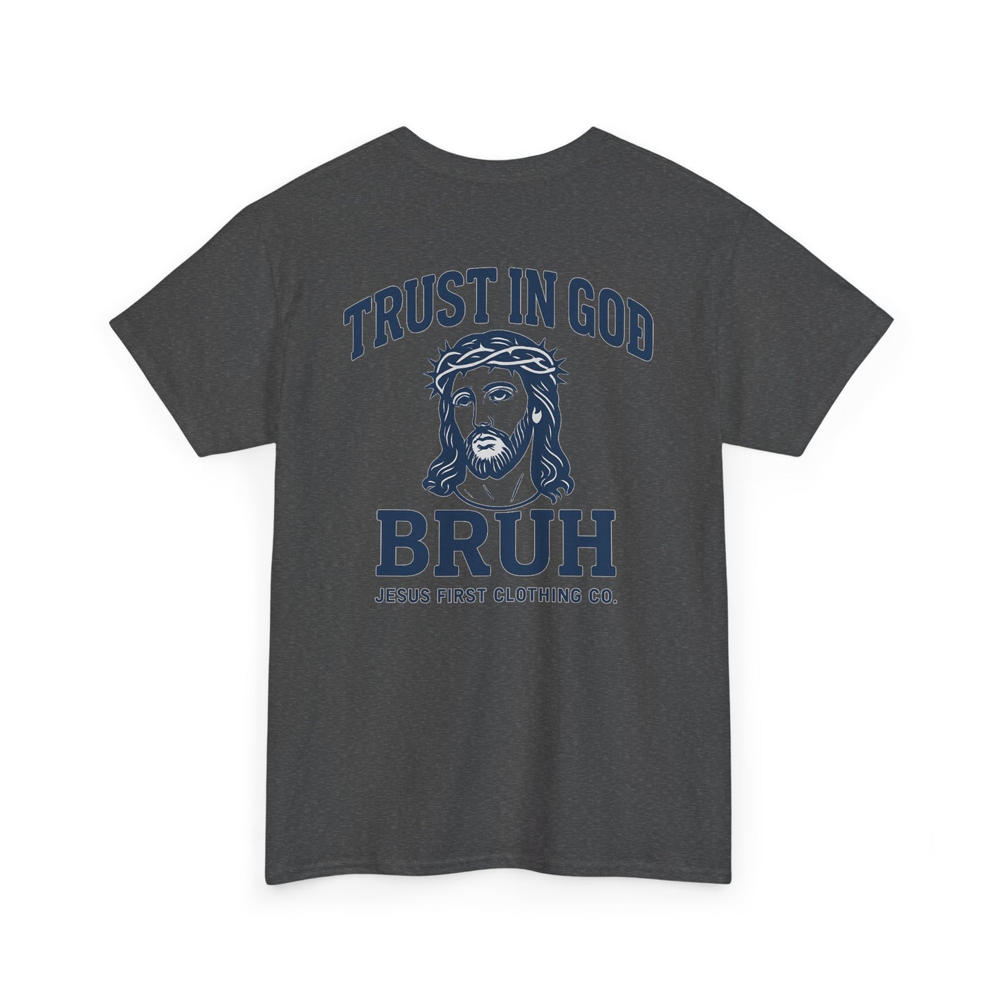 Trust in God BRUH T-Shirt