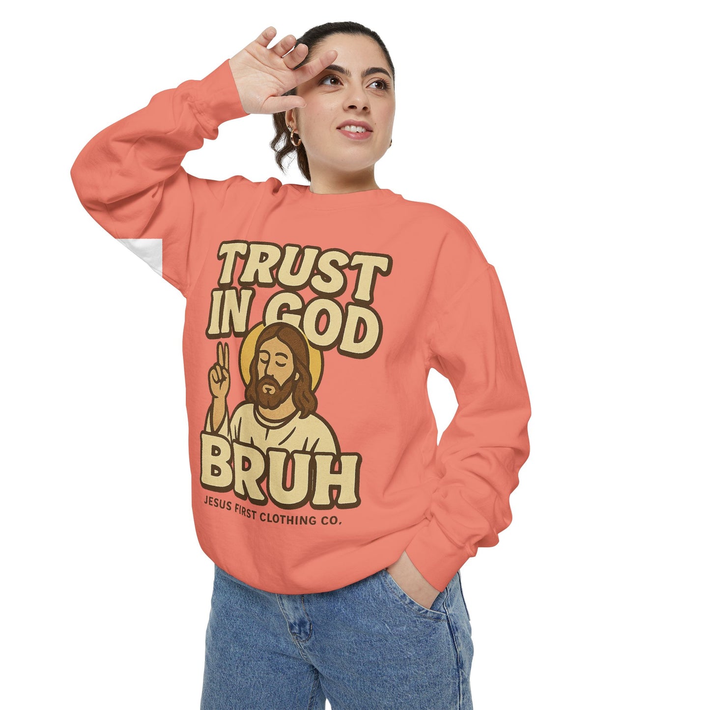 Trust in God Bruh Sweatshirt no hood