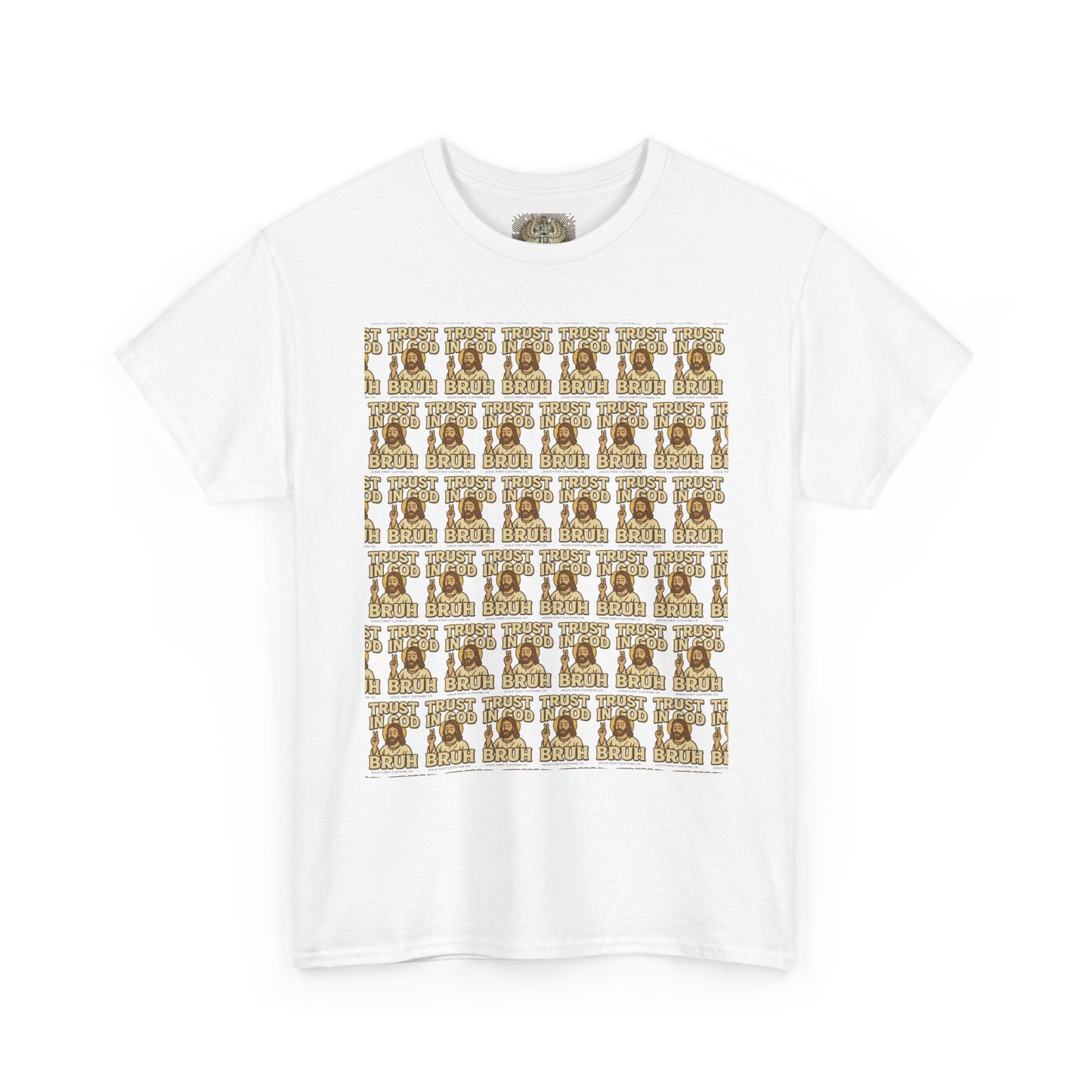 Trust in GOD, Bruh T‑Shirt
