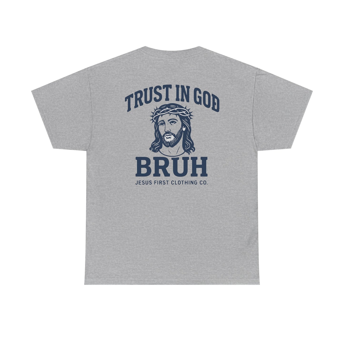 Trust in God BRUH T-Shirt