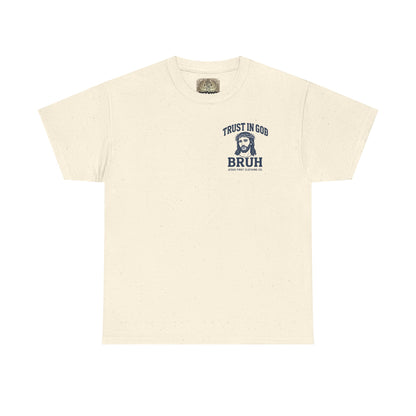 Trust in God BRUH T-Shirt