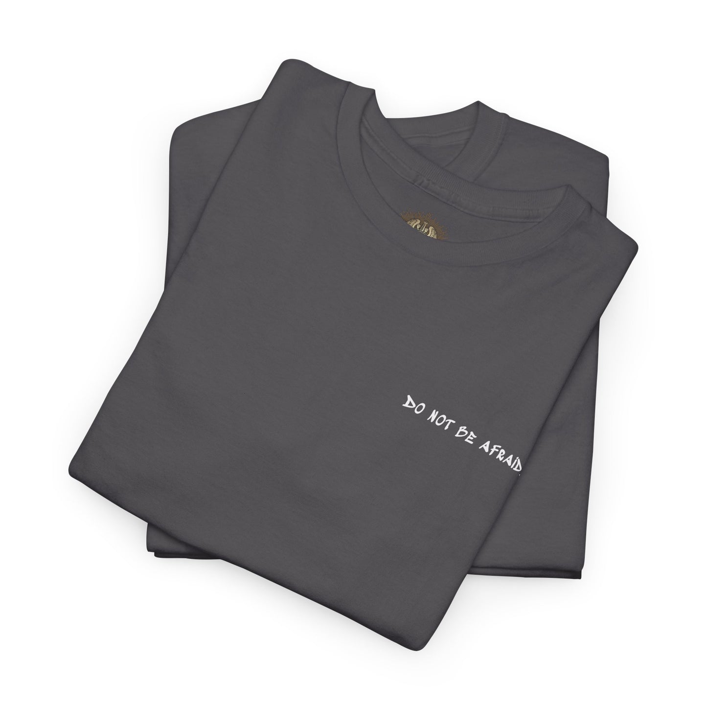Unisex Heavy Cotton Tee - 'Do Not Be Afraid'
