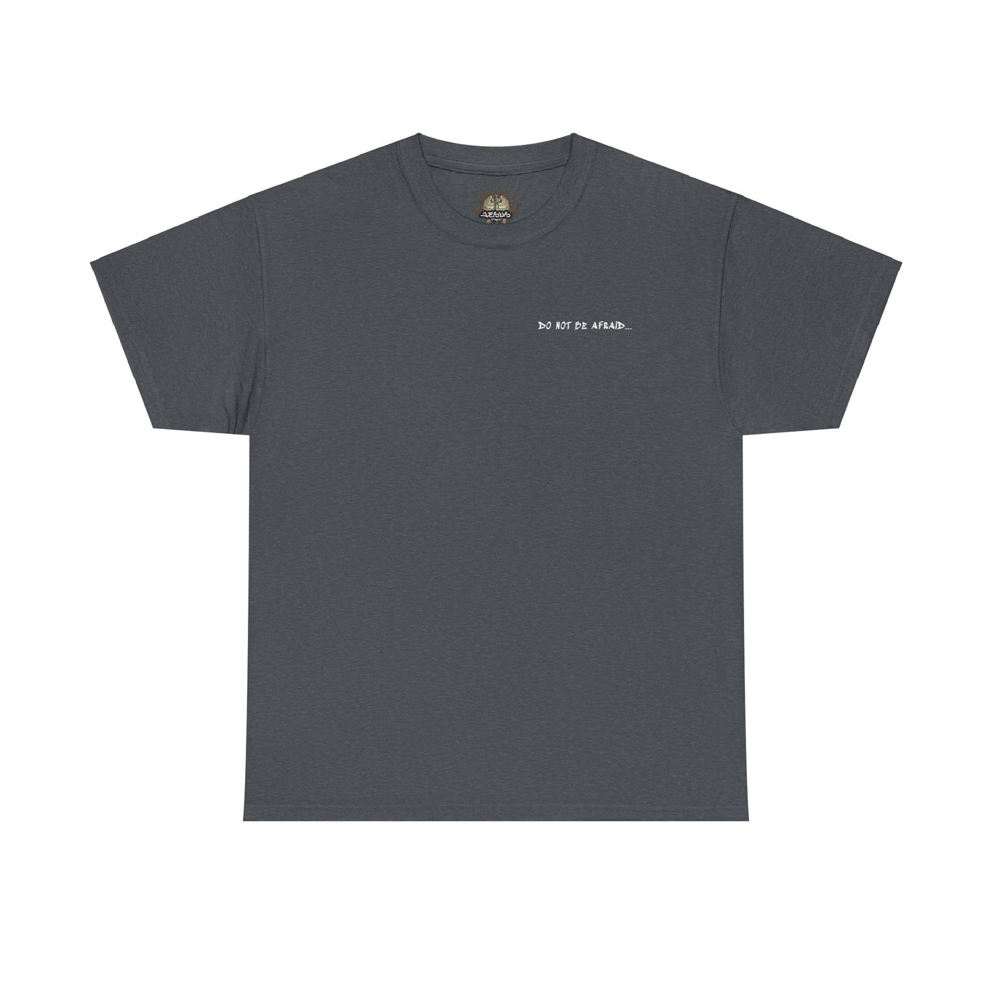 Unisex Heavy Cotton Tee - 'Do Not Be Afraid'