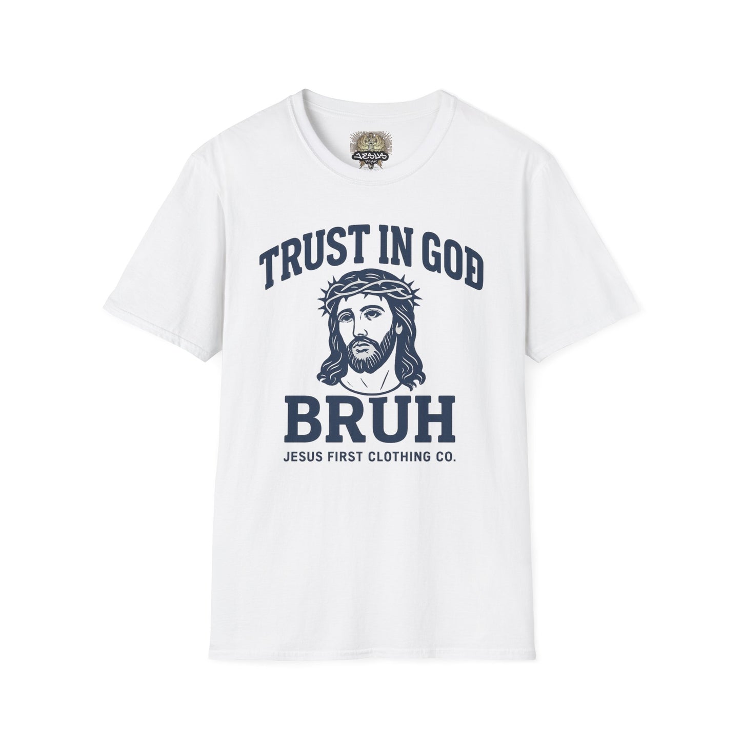 Trust in God Bruh Soft T-Shirt