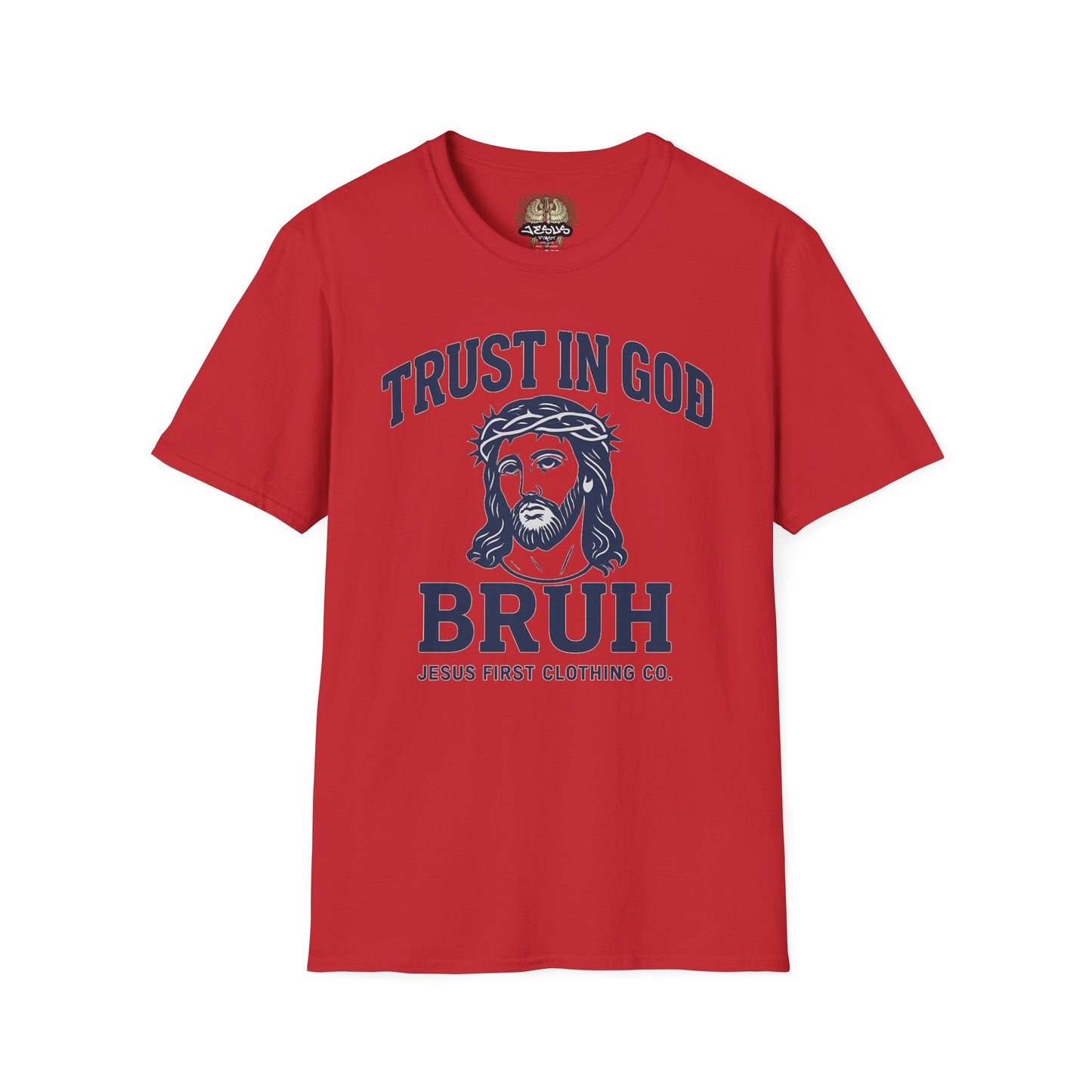 Trust in God Bruh Soft T-Shirt