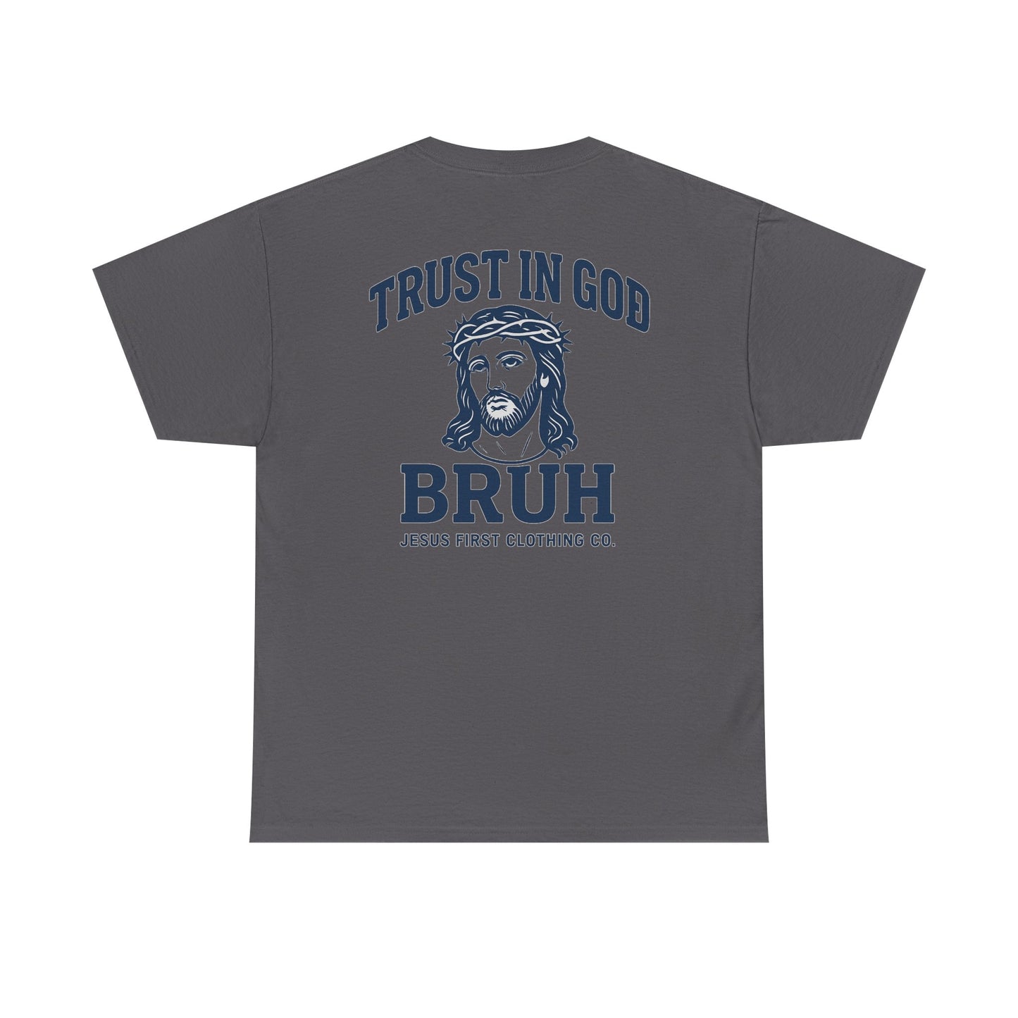 Trust in God BRUH T-Shirt