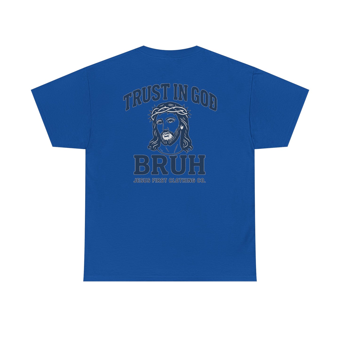 Trust in God BRUH T-Shirt